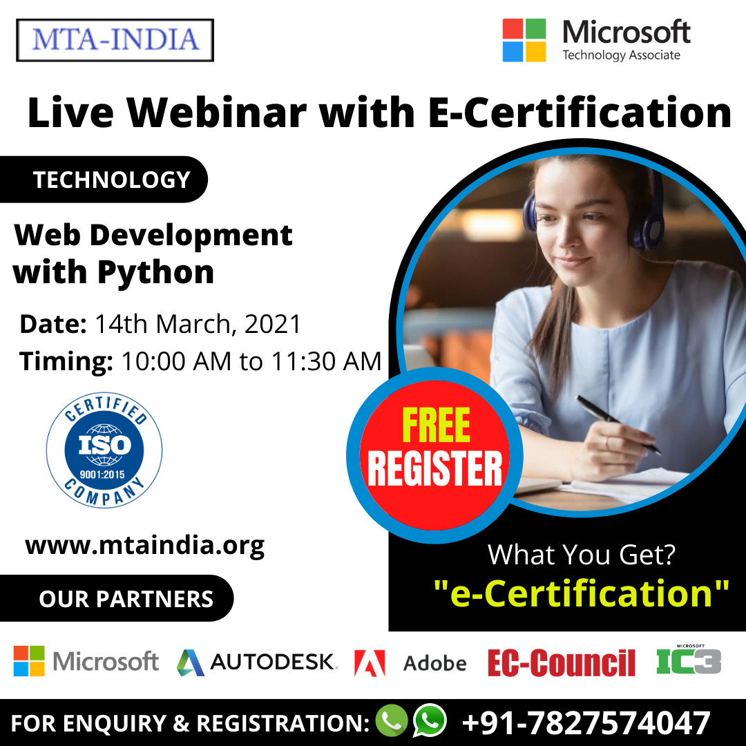 MTA India Conducting Live Webinar in Web Development with Python All Student will get Free ” e-Certification”  For Registration Call @ 7827574047