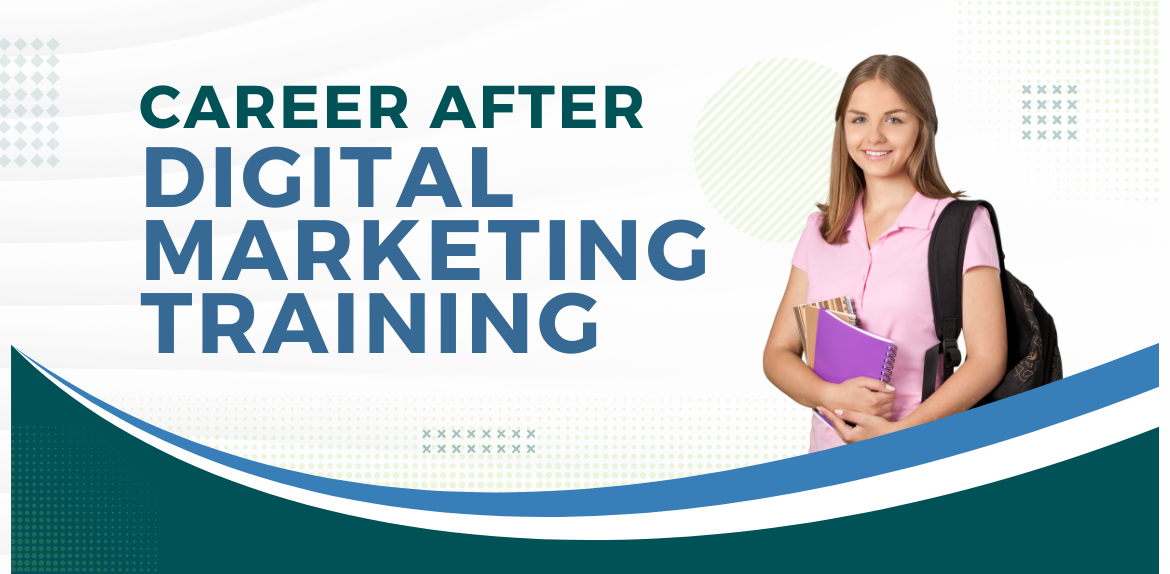 Career After Digital Marketing Training
